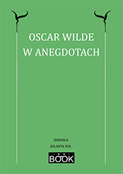 Oscar Wilde w anegdotach